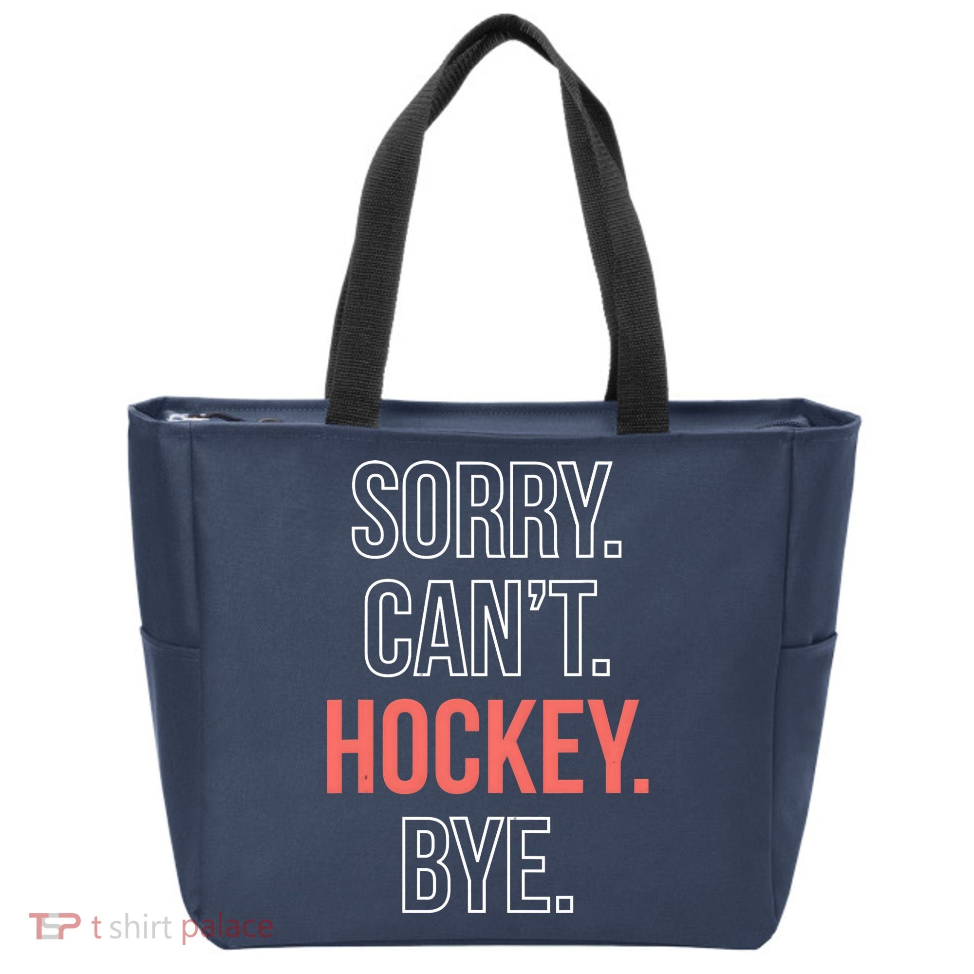 Sorry. Cant. Hockey. Bye. Tote Bag