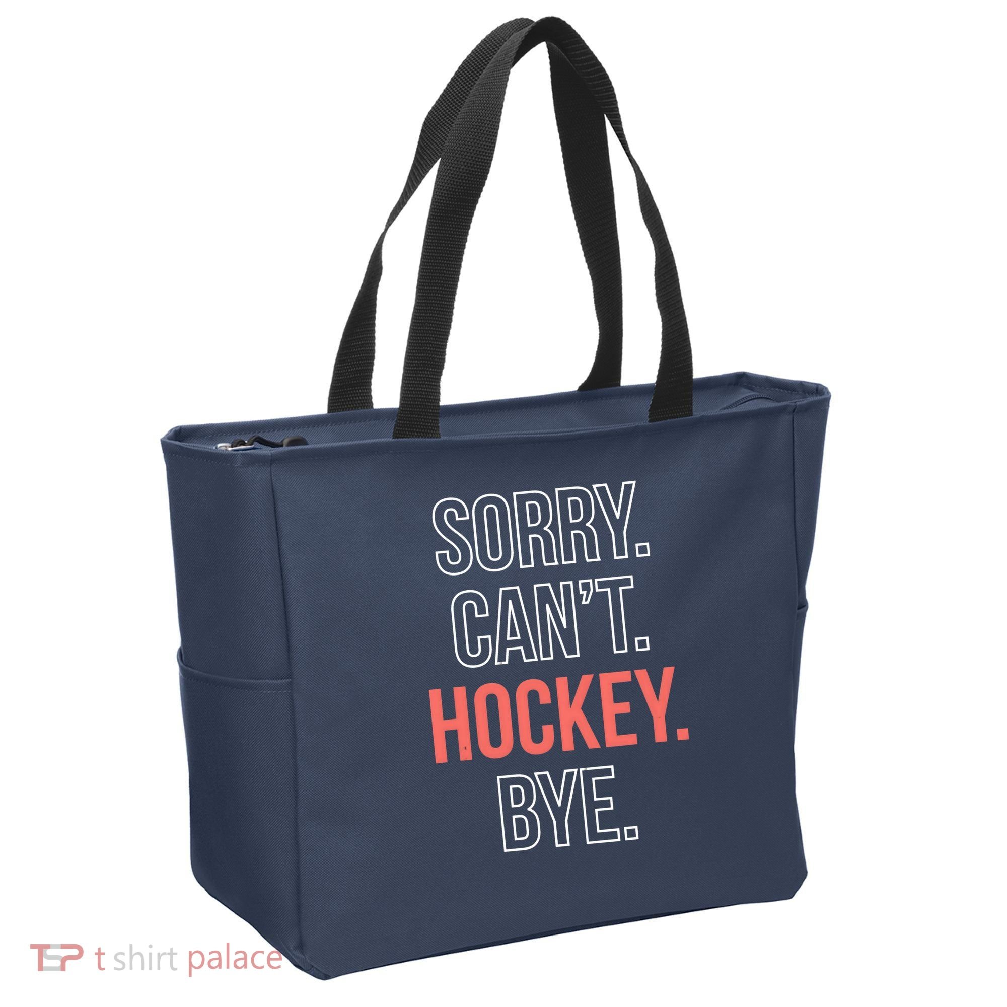 Sorry. Cant. Hockey. Bye. Tote Bag