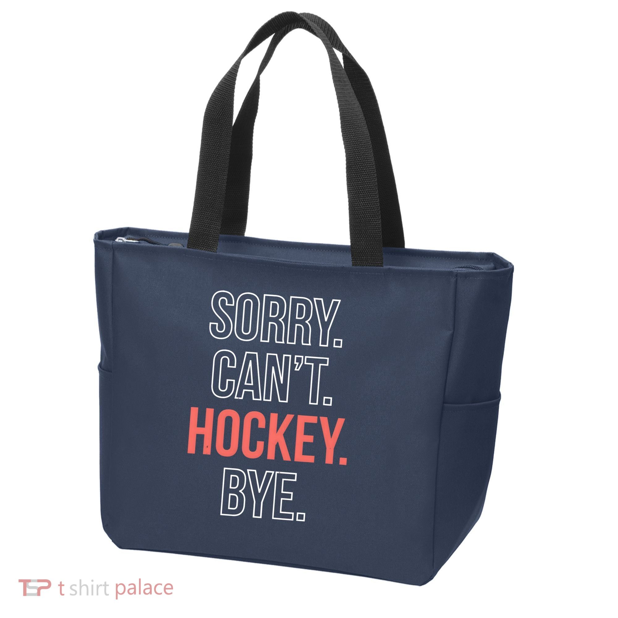 Sorry. Cant. Hockey. Bye. Tote Bag