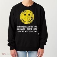Smiling Cant Hear A Word Funny Deaf Old People Joke Women's Sweatshirt thumb 0