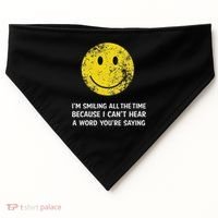 Smiling Cant Hear A Word Funny Deaf Old People Joke USA-Made Doggie Bandana thumb 0