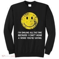 Smiling Cant Hear A Word Funny Deaf Old People Joke Sweatshirt thumb 0