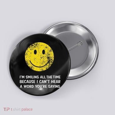 Smiling Cant Hear A Word Funny Deaf Old People Joke Button