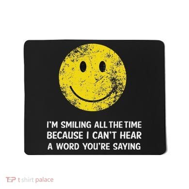 Smiling Cant Hear A Word Funny Deaf Old People Joke Mousepad