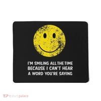 Smiling Cant Hear A Word Funny Deaf Old People Joke Mousepad thumb 0
