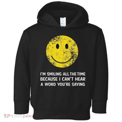 Smiling Cant Hear A Word Funny Deaf Old People Joke Toddler Hoodie