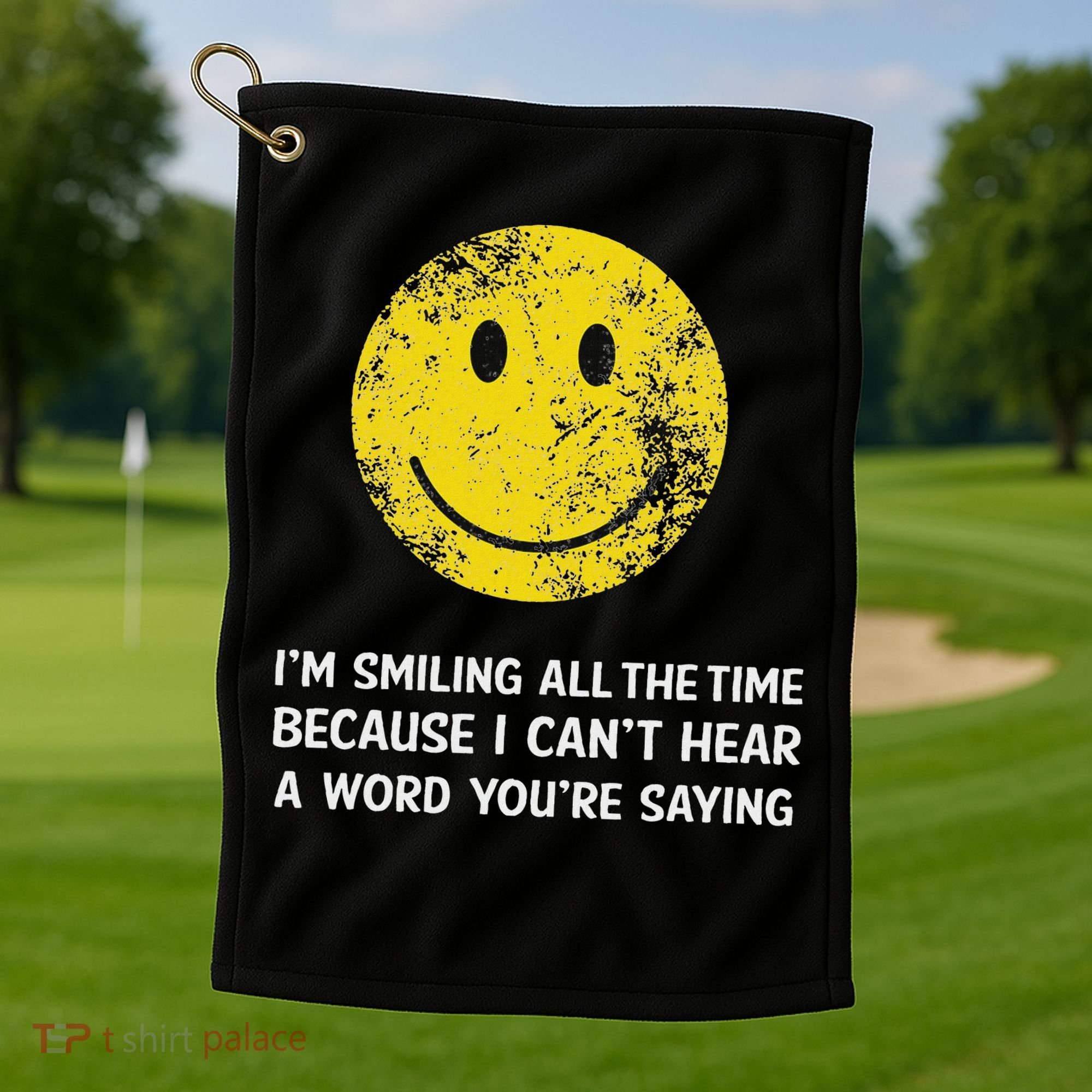 Smiling Cant Hear A Word Funny Deaf Old People Joke Golf Towel