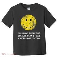 Smiling Cant Hear A Word Funny Deaf Old People Joke Toddler T-Shirt thumb 0