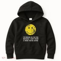 Smiling Cant Hear A Word Funny Deaf Old People Joke Kids Hoodie thumb 0