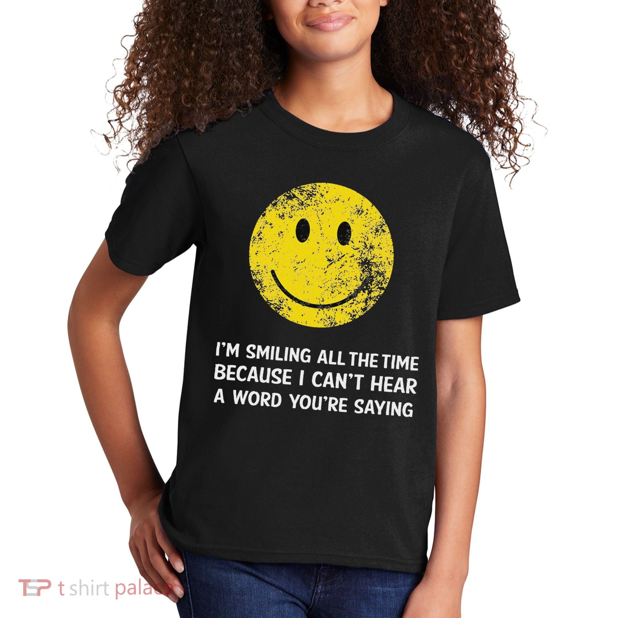 Smiling Cant Hear A Word Funny Deaf Old People Joke Kids T-Shirt