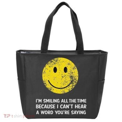 Smiling Cant Hear A Word Funny Deaf Old People Joke Tote Bag