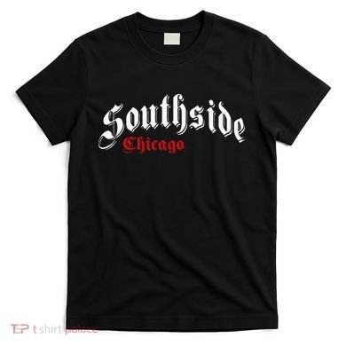 Southside Chicago Hometown Pride Classic Design T-Shirt