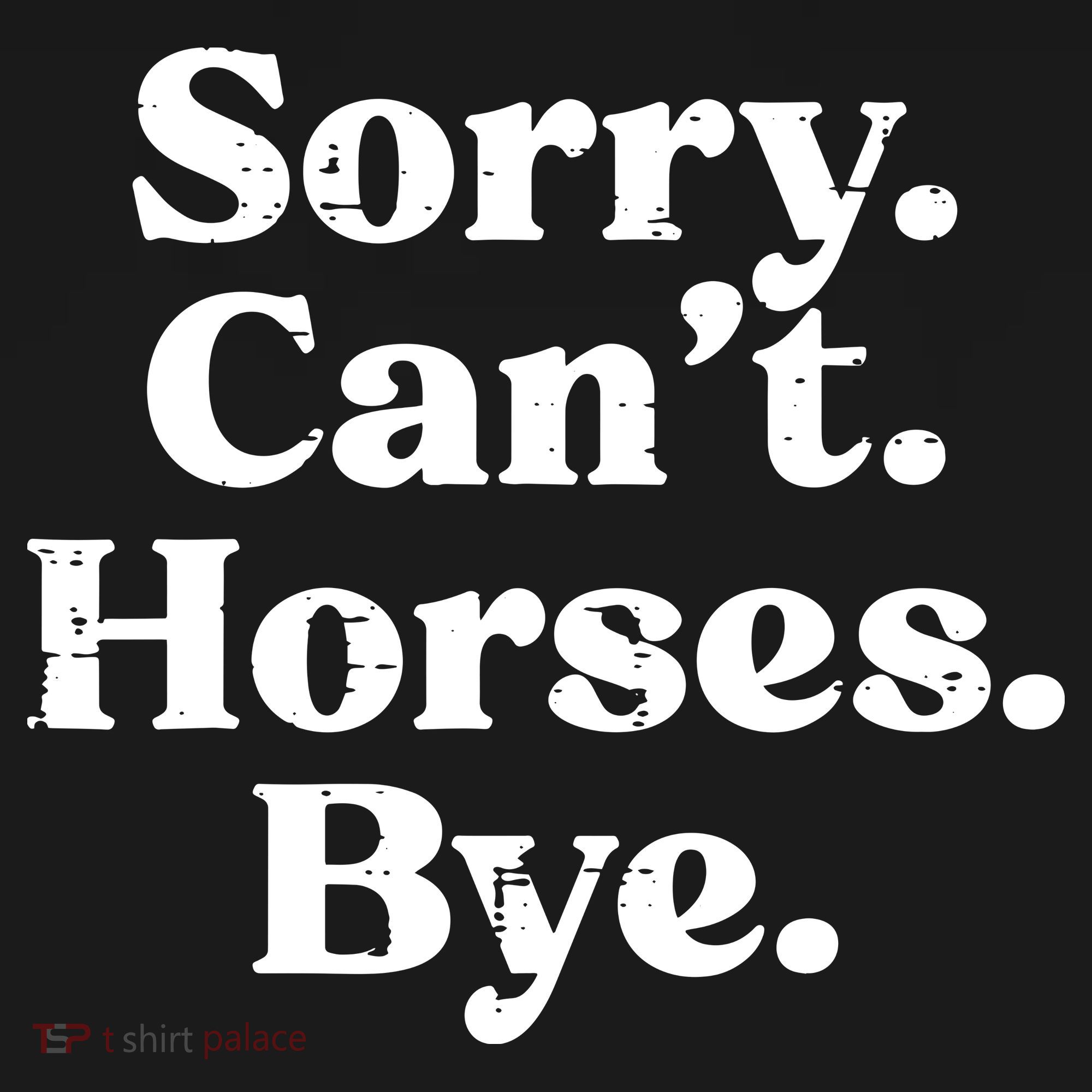 Sorry Cant Horses Bye Funny Riding Equestrian Men Women Ornament
