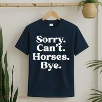 Sorry Cant Horses Bye Funny Riding Equestrian Men Women T-Shirt thumb 2