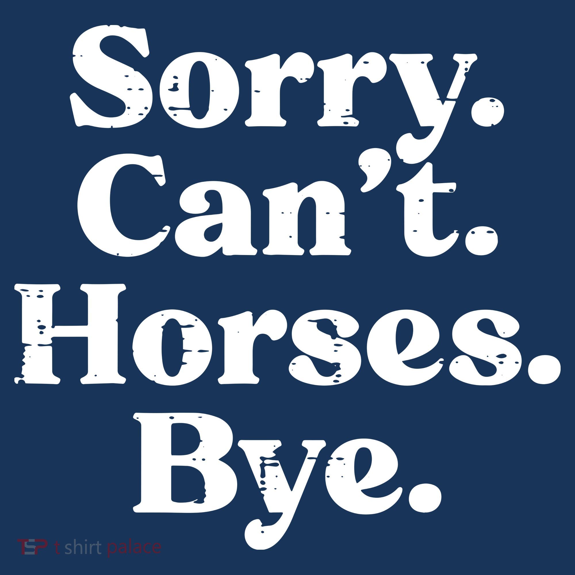 Sorry Cant Horses Bye Funny Riding Equestrian Men Women Women's Tank Top
