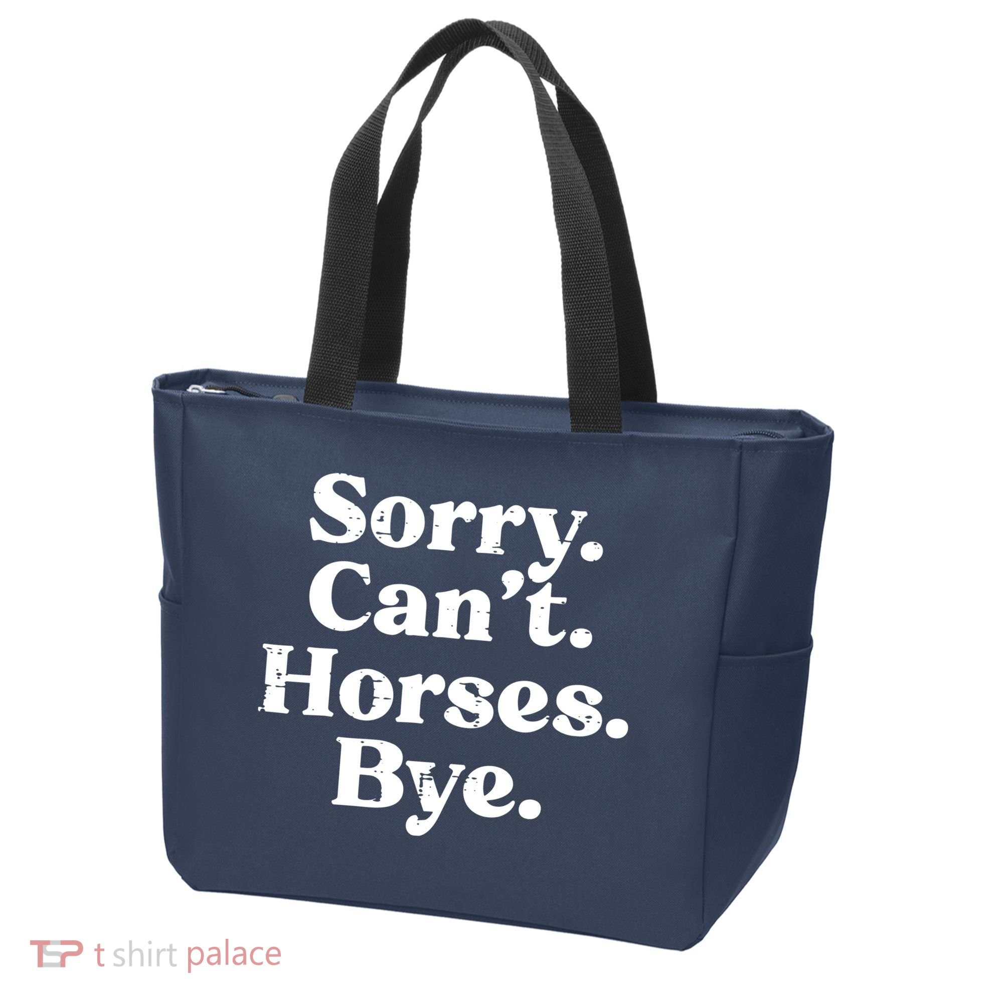 Sorry Cant Horses Bye Funny Riding Equestrian Men Women Tote Bag