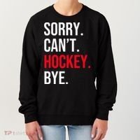 Sorry Can't Hockey Bye Women's Sweatshirt thumb 0