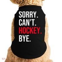 Sorry Can't Hockey Bye Doggie Tank thumb 0
