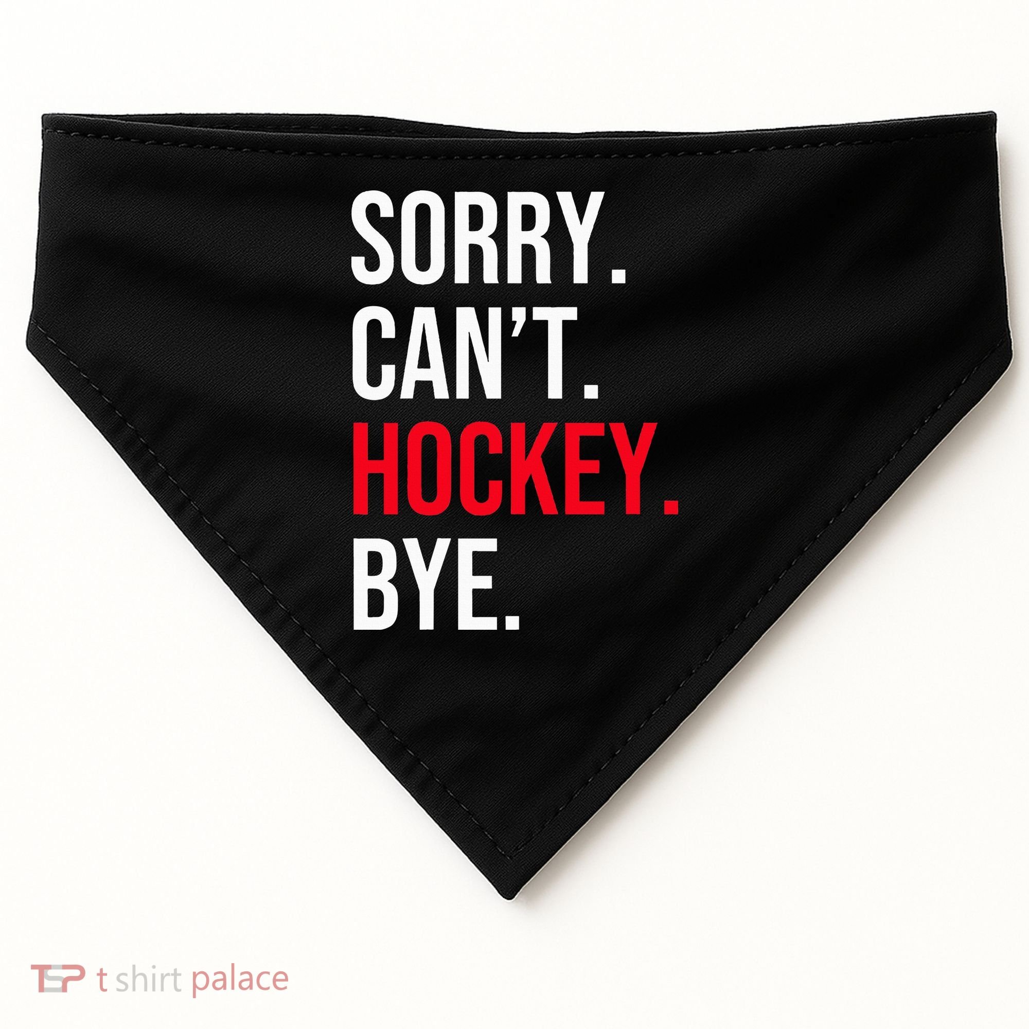 Sorry Can't Hockey Bye USA-Made Doggie Bandana