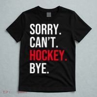 Sorry Can't Hockey Bye T-Shirt thumb 5