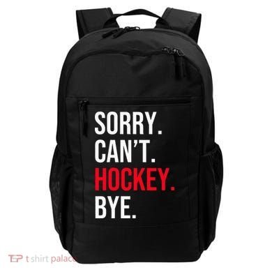 Sorry Can't Hockey Bye Backpack