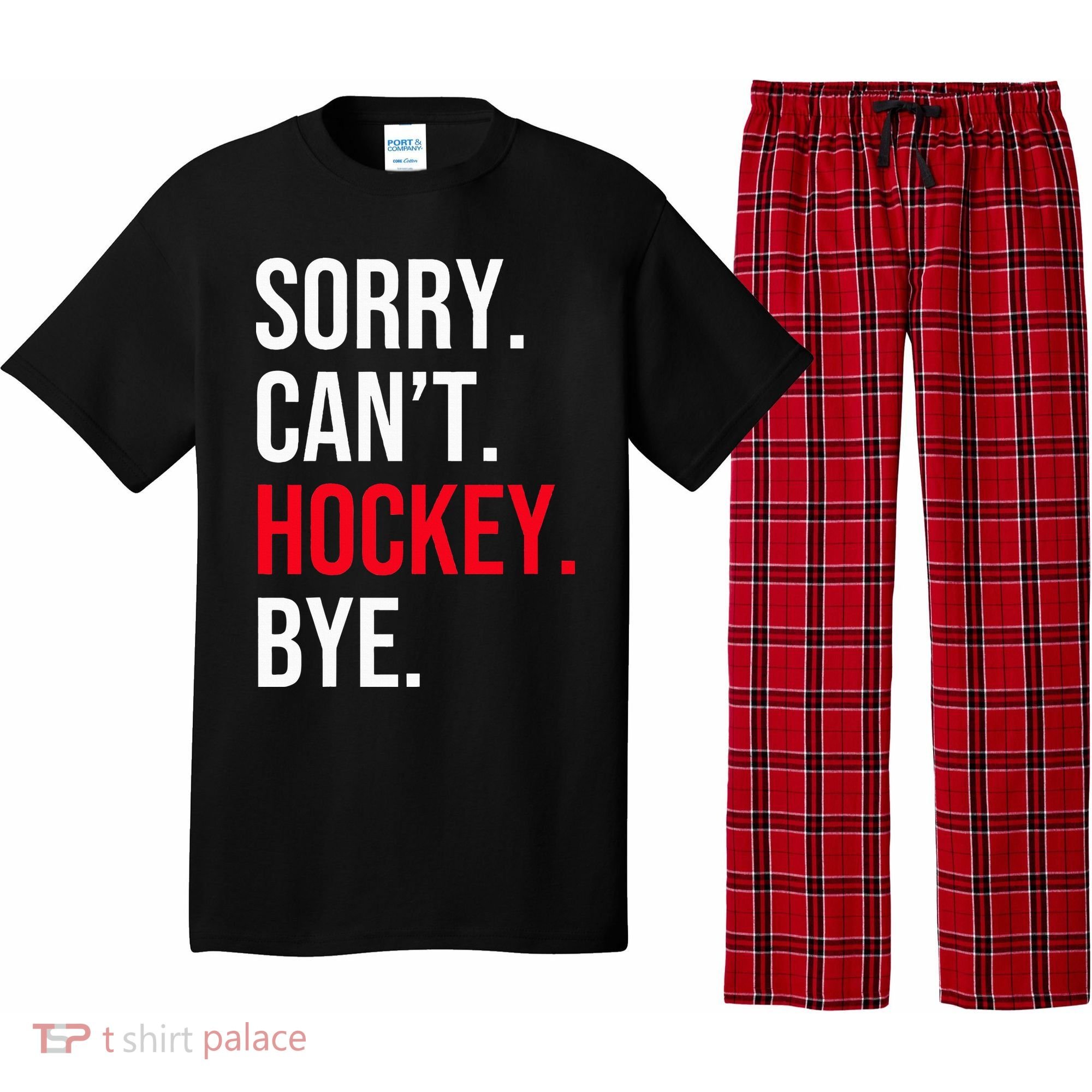 Sorry Can't Hockey Bye Pajama Set