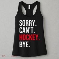Sorry Can't Hockey Bye Women's Tank Top thumb 3