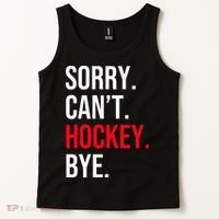 Sorry Can't Hockey Bye Tank Top thumb 2