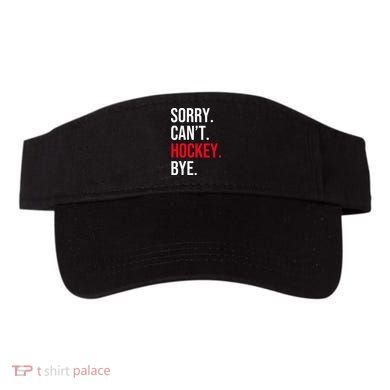 Sorry Can't Hockey Bye Visor