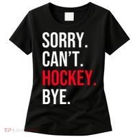 Sorry Can't Hockey Bye Women's T-Shirt thumb 0