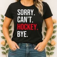 Sorry Can't Hockey Bye Women's T-Shirt thumb 2