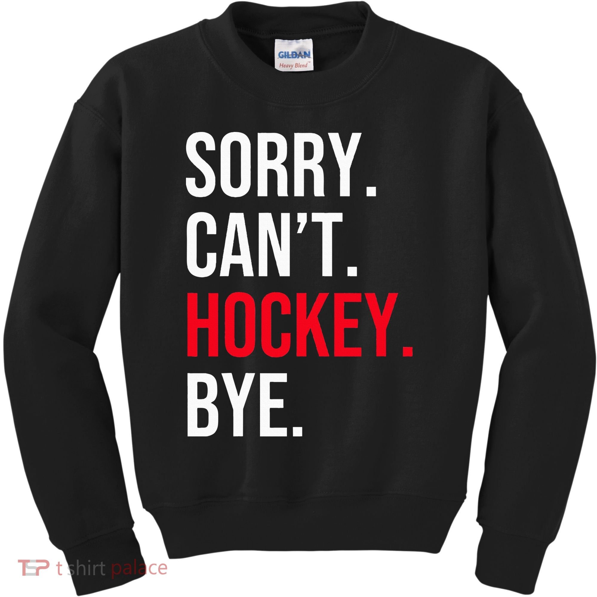 Sorry Can't Hockey Bye Kids Sweatshirt