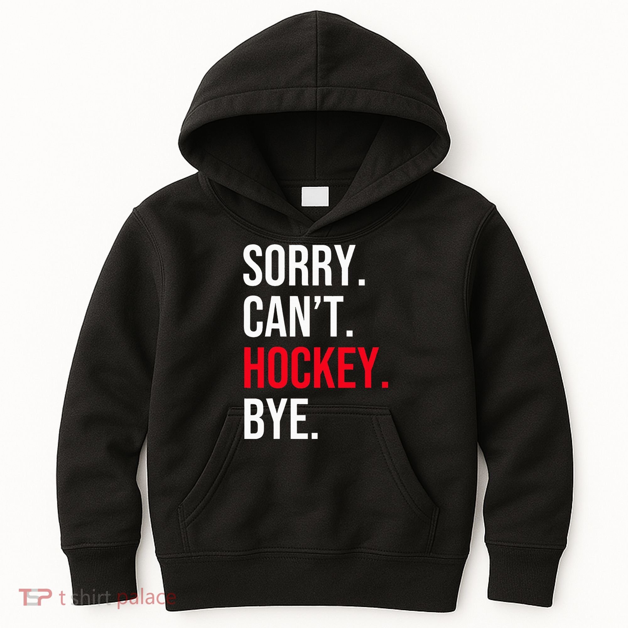 Sorry Can't Hockey Bye Kids Hoodie