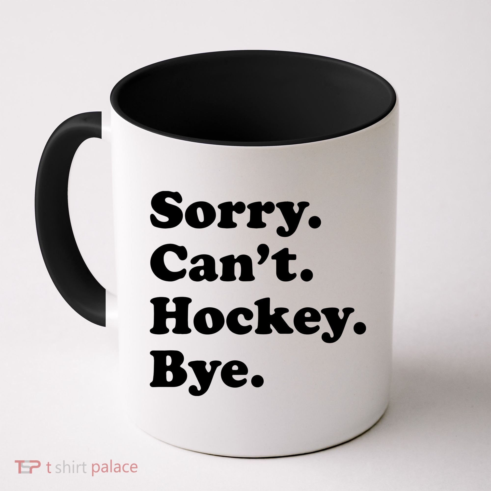 Sorry Can't Hockey Bye Funny Hockey Gift Coffee Mug