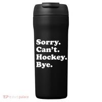 Sorry Can't Hockey Bye Funny Hockey Gift 24oz Duet Stainless Steel Tumbler thumb 0