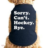 Sorry Can't Hockey Bye Funny Hockey Gift Doggie Tank thumb 0