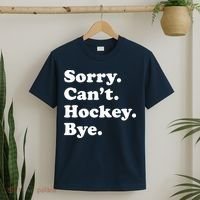 Sorry Can't Hockey Bye Funny Hockey Gift T-Shirt thumb 2