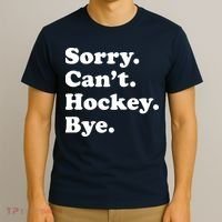 Sorry Can't Hockey Bye Funny Hockey Gift T-Shirt thumb 3