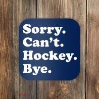 Sorry Can't Hockey Bye Funny Hockey Gift Coaster thumb 0