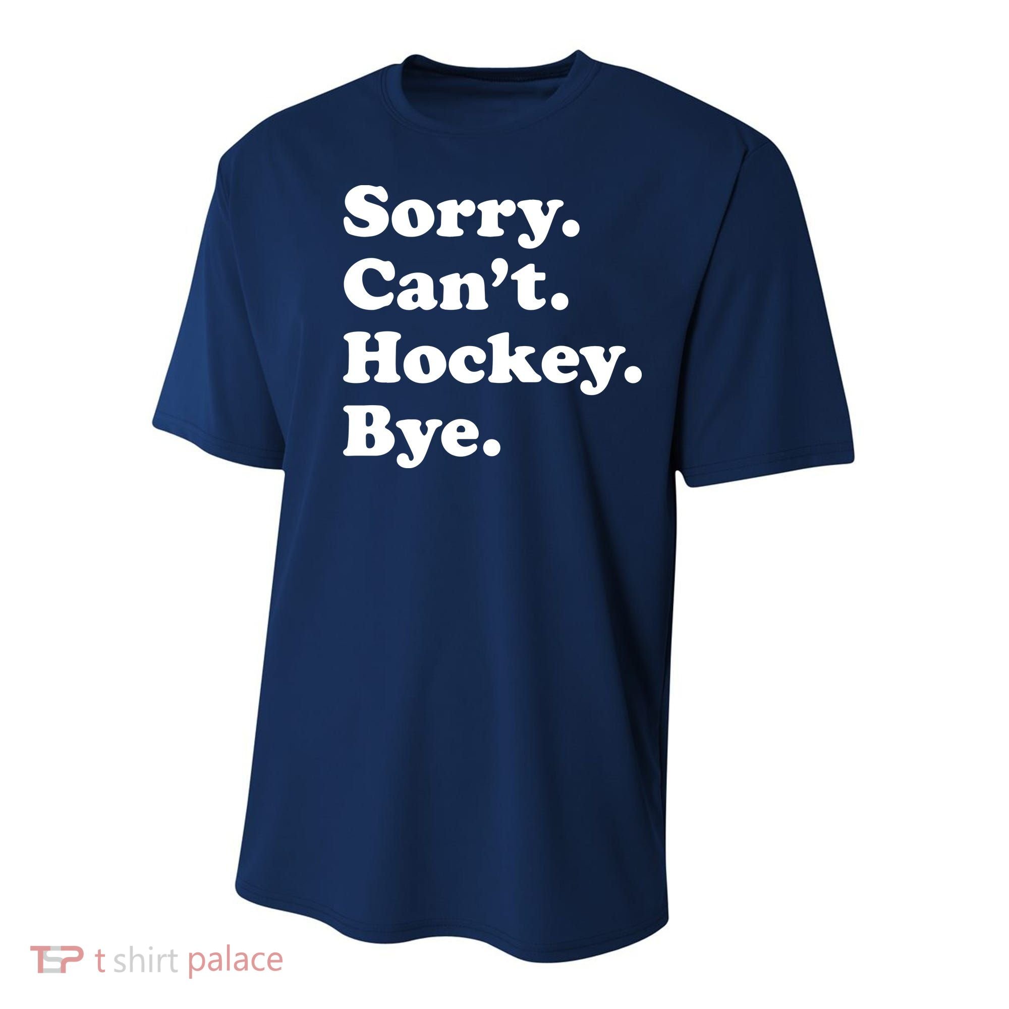Sorry Can't Hockey Bye Funny Hockey Gift Youth Performance Sprint T-Shirt