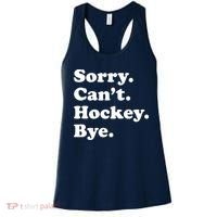 Sorry Can't Hockey Bye Funny Hockey Gift Women's Tank Top thumb 0