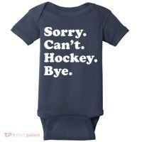 Sorry Can't Hockey Bye Funny Hockey Gift Baby Bodysuit thumb 0