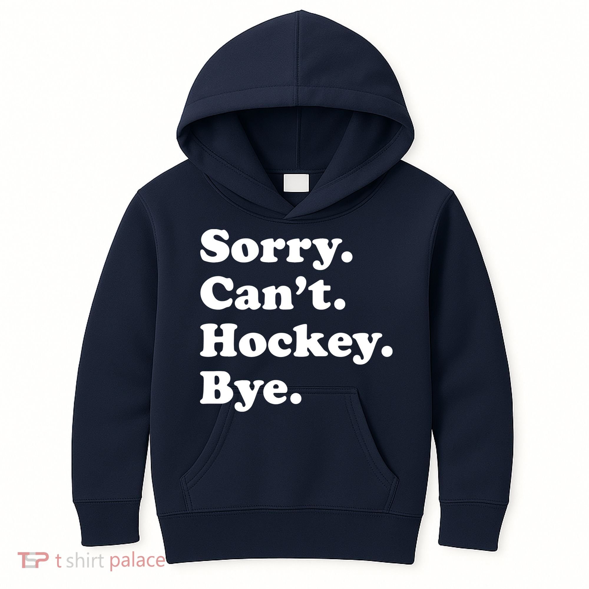Sorry Can't Hockey Bye Funny Hockey Gift Kids Hoodie