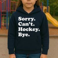 Sorry Can't Hockey Bye Funny Hockey Gift Kids Hoodie thumb 3