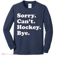 Sorry Can't Hockey Bye Funny Hockey Gift Kids Long Sleeve Shirt thumb 0