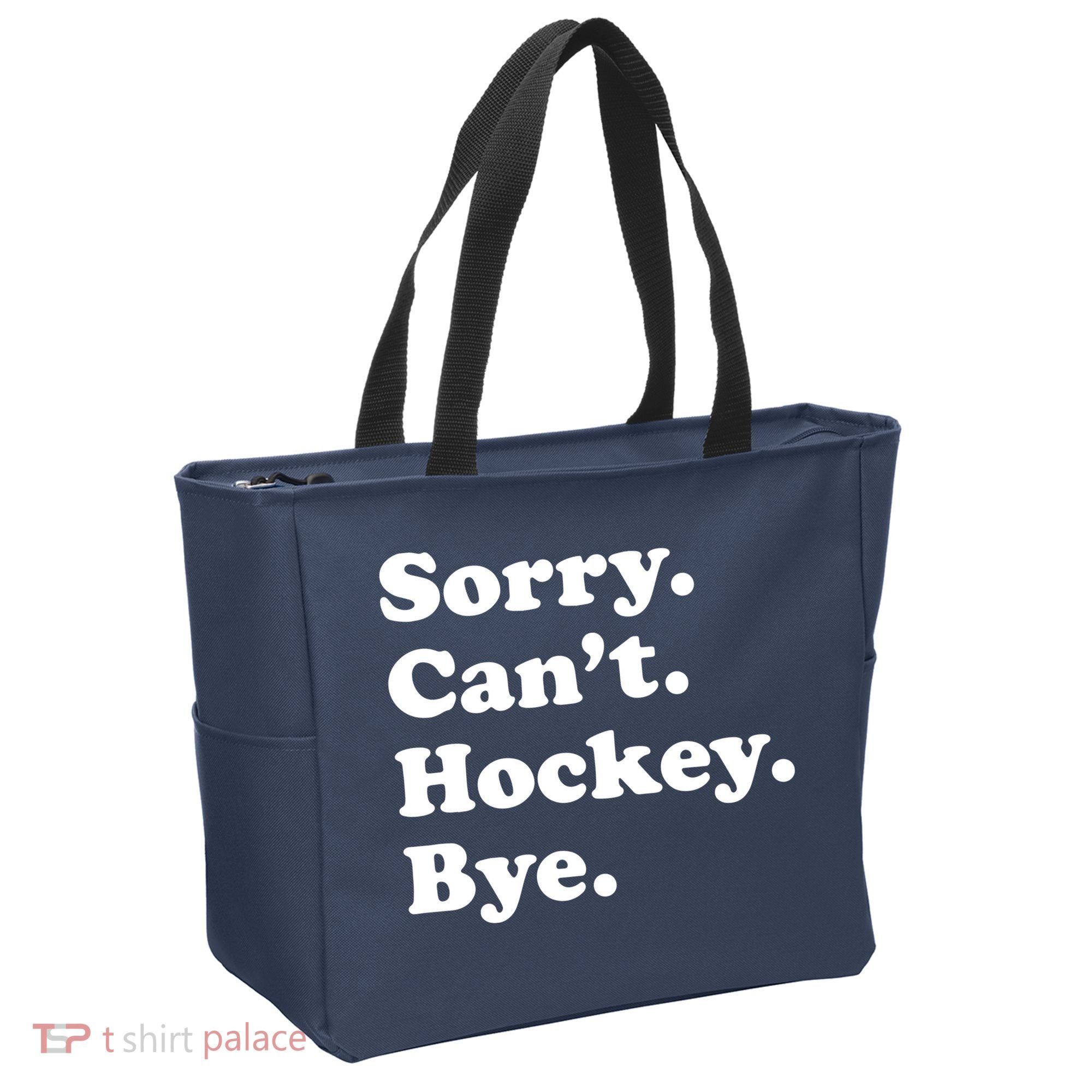 Sorry Can't Hockey Bye Funny Hockey Gift Tote Bag