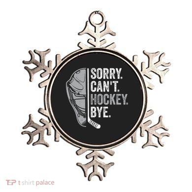 Sorry Can't Hockey Bye Funny Hockey Ornament