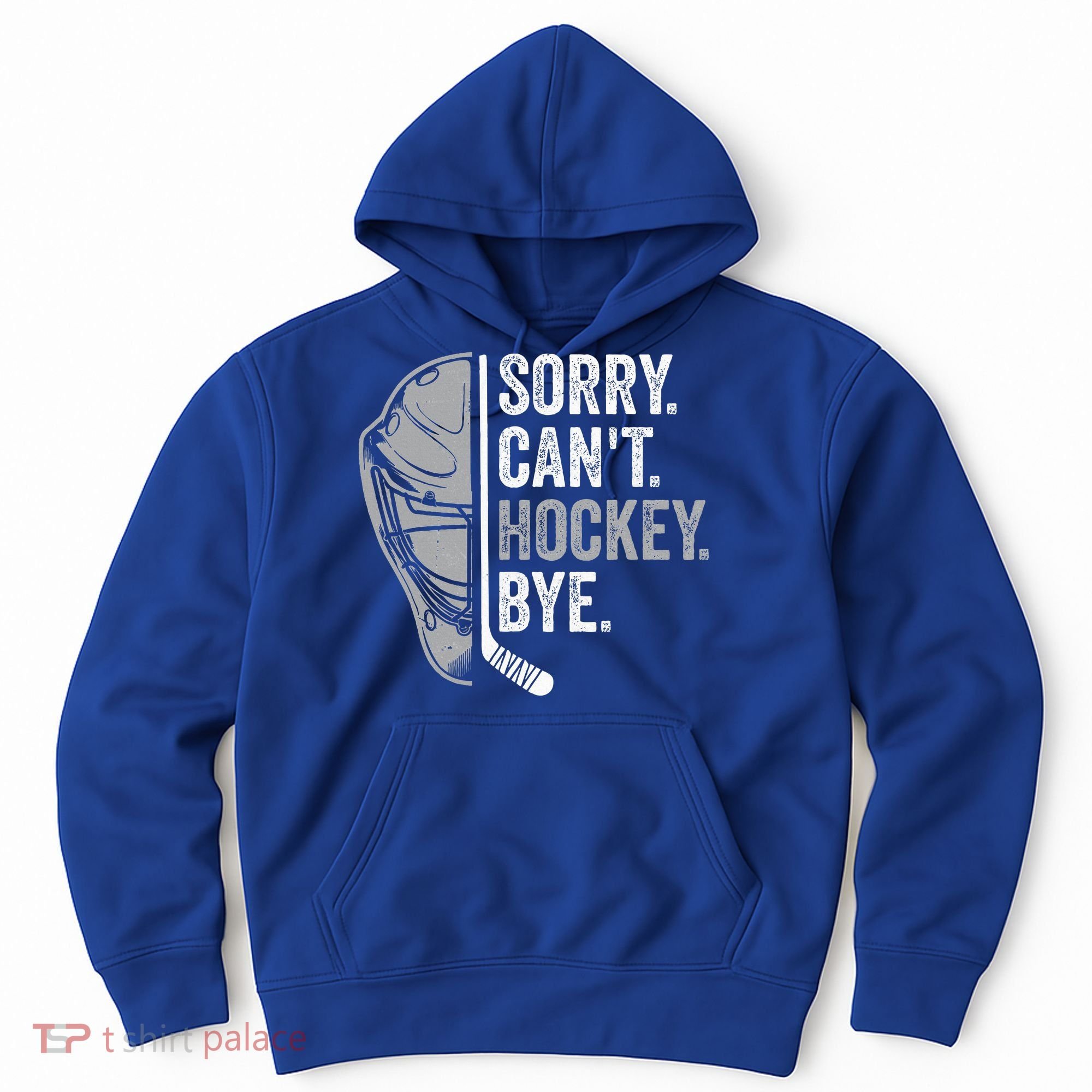 Sorry Can't Hockey Bye Funny Hockey Hoodie