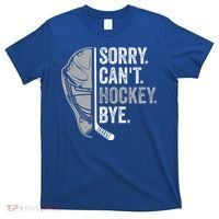 Sorry Can't Hockey Bye Funny Hockey T-Shirt thumb 0