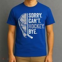 Sorry Can't Hockey Bye Funny Hockey T-Shirt thumb 3